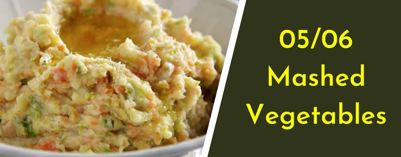 Mashed Vegetables - Semi-Soft Foods to eat after Wisdom Teeth Extraction