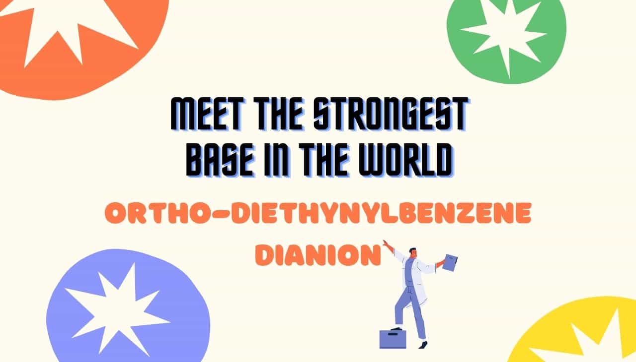 Ortho-diethynylbenzene dianion – Meet the strongest base in the world!