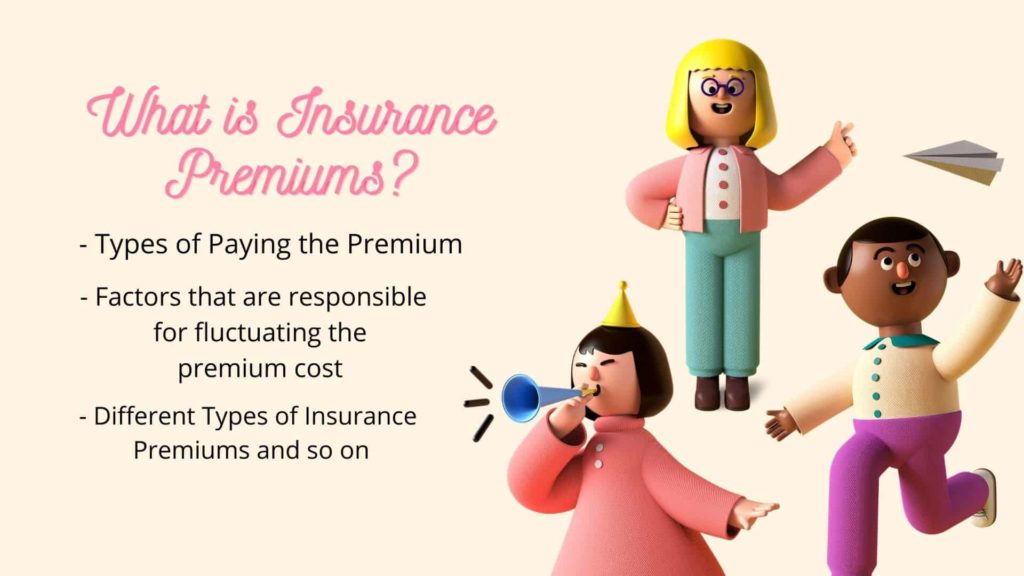 What is the premium in insurance