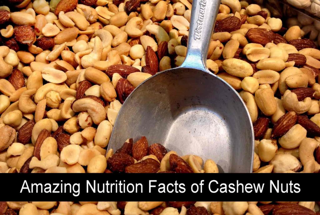 Amazing Nutrition Facts of Cashew Nuts